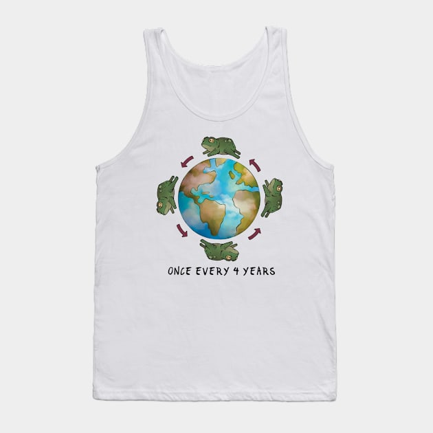 "Once Every 4 Years"- Leap Year Tee Tank Top by Underdog Artstudio